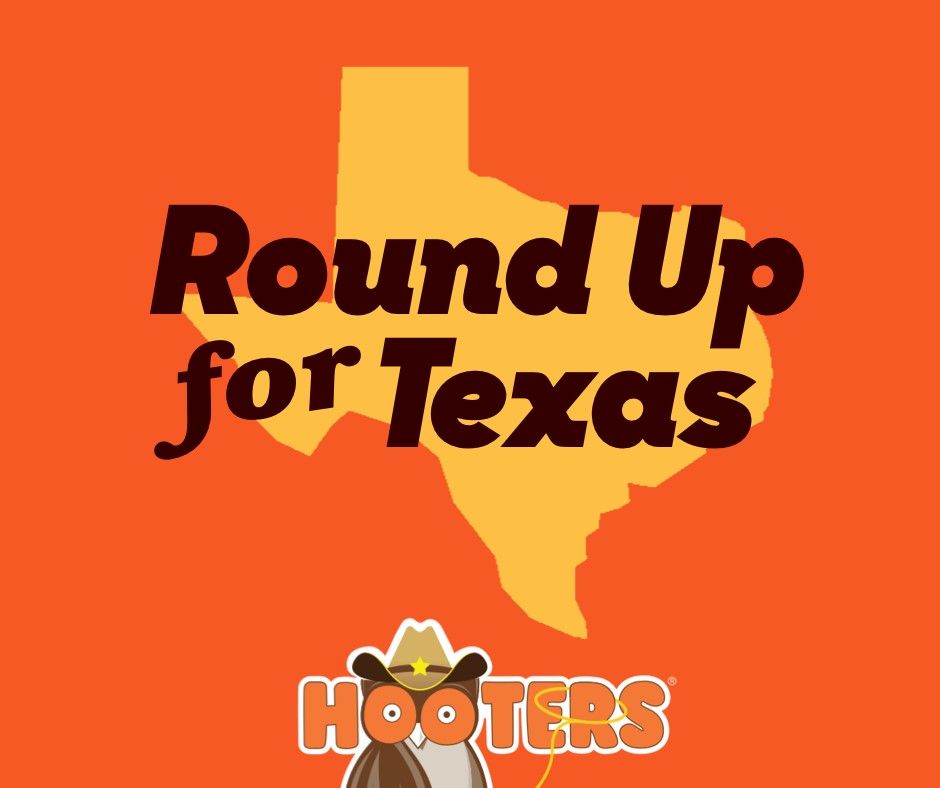Hooters Invites America to 'Round Up for Texas' in Road to Recovery from Historic Statewide Storms