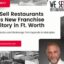We Sell Restaurants Adds New Franchise Territory in Ft. Worth