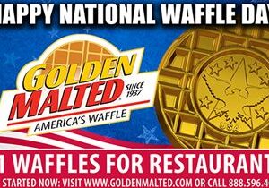 Celebrate National Waffle Day with America’s #1 Waffle – Waffle Irons Provided at No Cost with Golden Malted