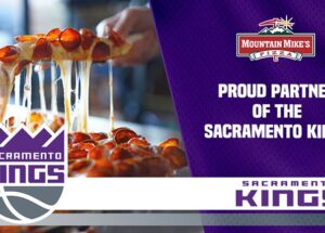 Mountain Mike’s Pizza Shoots and Scores With New Multi-Year Basketball Partnership With the Sacramento Kings
