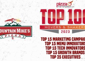 Mountain Mike’s Recognized Across Five Prestigious Categories in Pizza Marketplace’s Inaugural Top 100 Pizza Movers and Shakers List