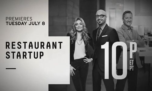 CNBC Announces July 8 Premiere for Original Series, ‘Restaurant Startup’