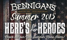 Bennigan’s Kicks Off New Summer Menu with Salute to Heroes