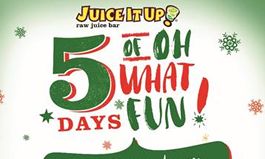 Juice It Up! Announces 5 Days Of “Oh What Fun!” Holiday Promotion