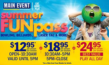 School’s Out, Summer’s In At Main Event Entertainment