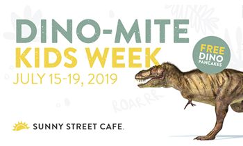 Sunny Street Café Kicks off Dino-Mite Kids Week