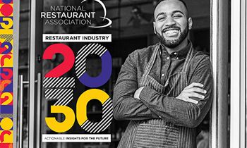 National Restaurant Association Unveils its Restaurant Industry 2030 Report