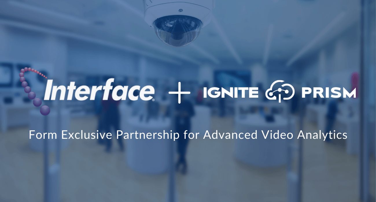 Interface and Video Analytics Company, Ignite Prism, Form Exclusive Partnership Interface and Video Analytics Company, Ignite Prism, Form Exclusive Partnership