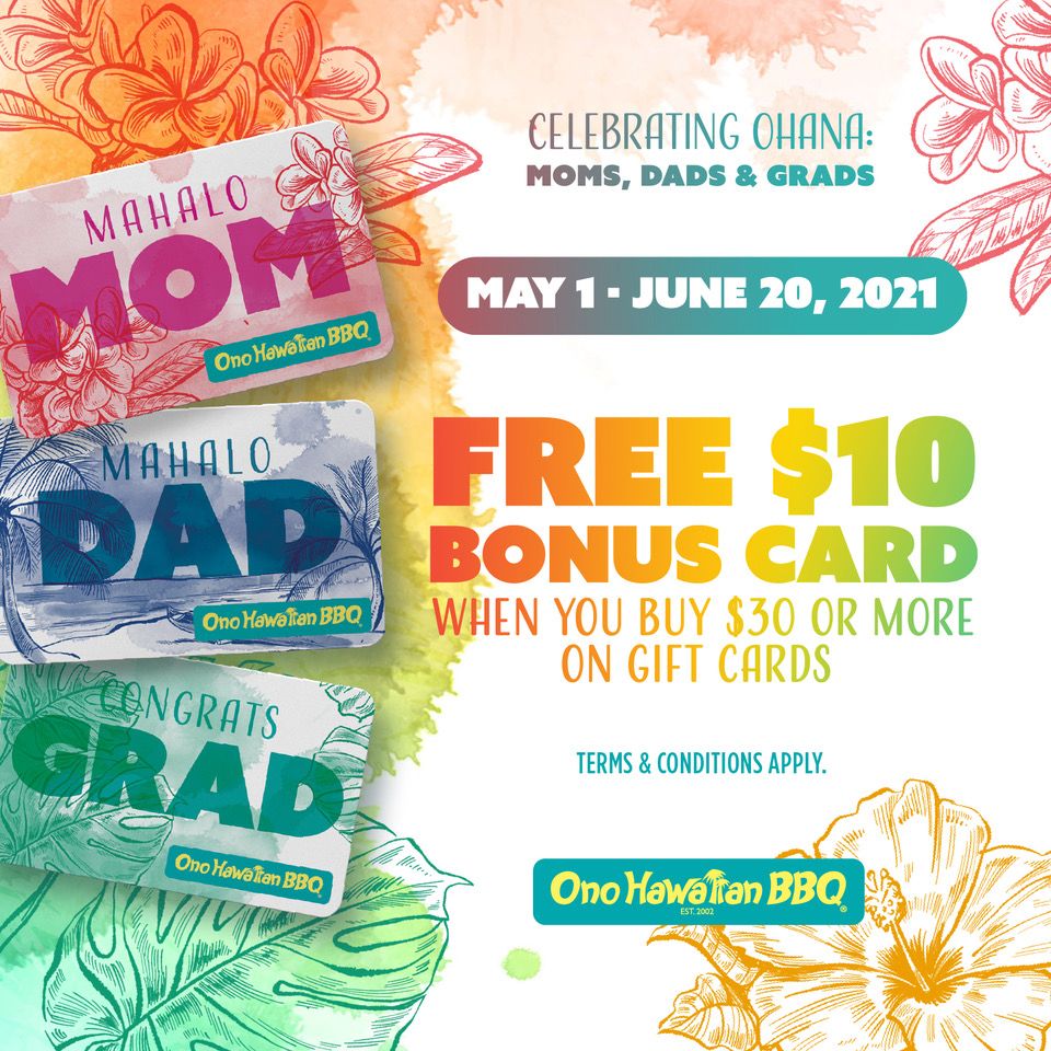 Ono Hawaiian BBQ Ramps up Annual Moms, Dads, and Grads Gift Card Promotion Ono Hawaiian BBQ Ramps up Annual Moms, Dads, and Grads Gift Card Promotion