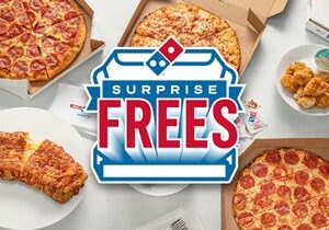 While Others Charge Surprise Fees, Domino’s Gives Away Surprise FREES!