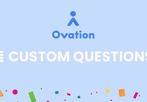 Ovation Adds Custom Questions to Actionable Guest Feedback Loop