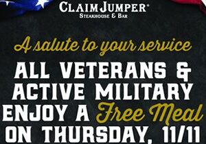 Claim Jumper Steakhouse & Bar Will Be Celebrating Veterans Day, Thursday November 11th With a Free Meal for Veterans and Active Military Members