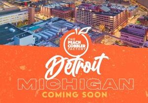 Peach Cobbler Factory Rolls Into Detroit With Multi-Unit Agreement