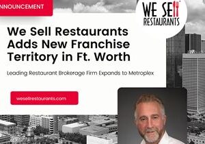 We Sell Restaurants Adds New Franchise Territory in Ft. Worth
