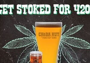 Cheba Hut Rings in 4/20 with Food & Drink Specials and Grinder Giveaways