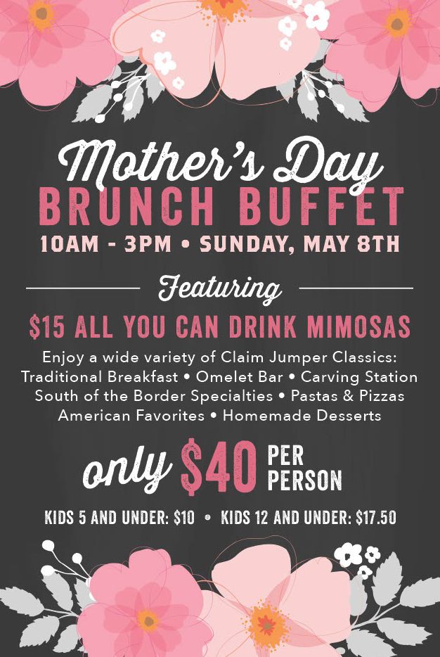 Claim Jumper Steakhouse & Bar Is Bringing Back the Brunch Buffet for Mother's Day Claim Jumper Steakhouse & Bar Is Bringing Back the Brunch Buffet for Mother's Day