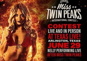 The Miss Twin Peaks 2022 International Contest Prepares to Bring the Heat to Texas Live!