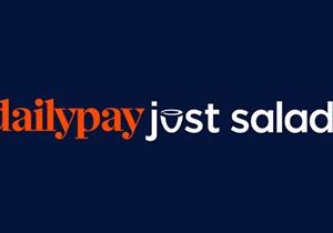 Just Salad Partners With DailyPay To Provide Real-Time Access To Earned Pay for Employees