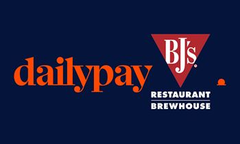 BJ's Restaurant and Brewhouse, Inc. Partners With DailyPay To Provide a Critical Financial Wellness Benefit to its Team Members BJ's Restaurant and Brewhouse, Inc. Partners With DailyPay To Provide a Critical Financial Wellness Benefit to its Team Members
