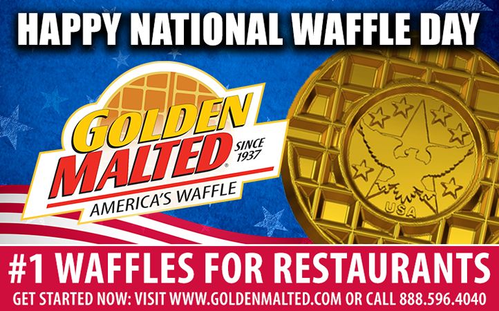 Celebrate National Waffle Day with America's #1 Waffle - Waffle Irons Provided at No Cost with Golden Malted Celebrate National Waffle Day with America's #1 Waffle - Waffle Irons Provided at No Cost with Golden Malted