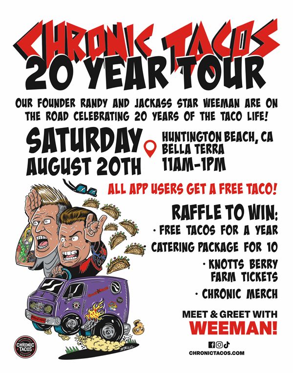 Chronic Tacos To Make a Steller Stop at Bella Terra Location To Celebrate Their 20th Anniversary Tour Chronic Tacos To Make a Steller Stop at Bella Terra Location To Celebrate Their 20th Anniversary Tour