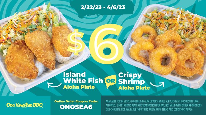 Ono Hawaiian BBQ Features $6 Seafood Specials This Spring Ono Hawaiian BBQ Features $6 Seafood Specials This Spring