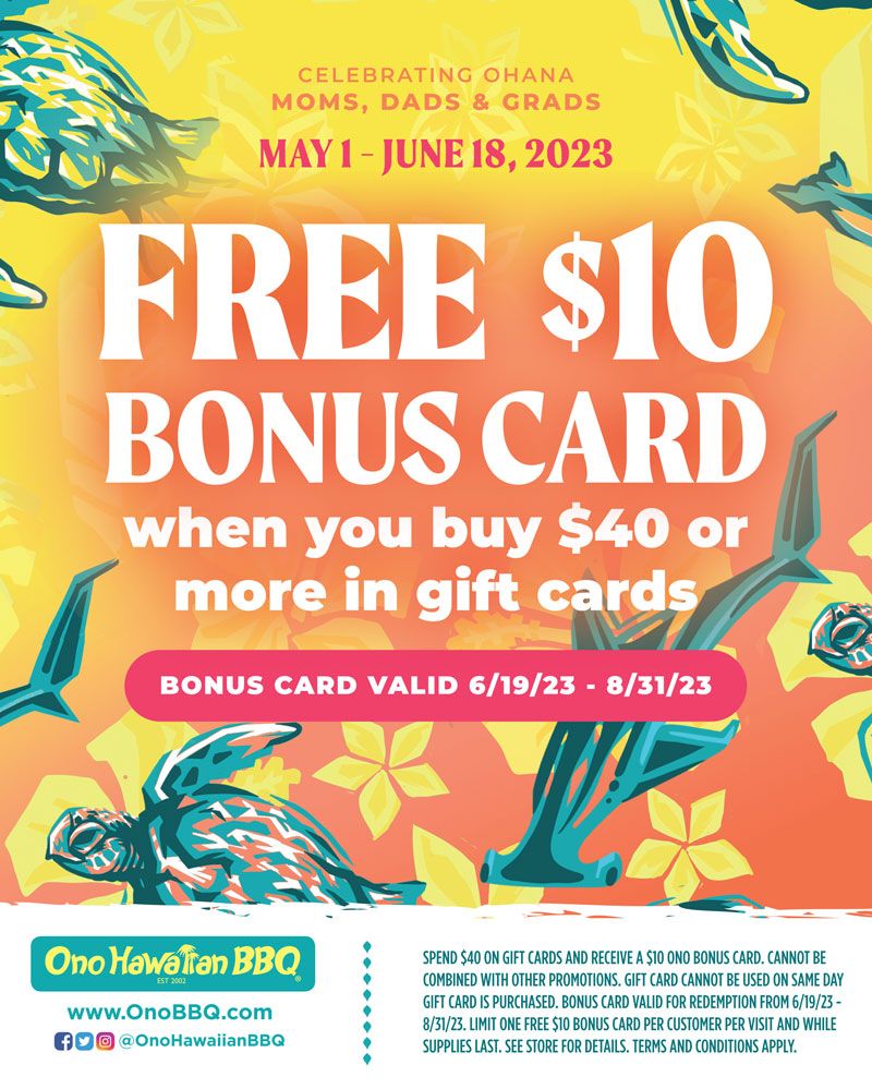 Ono Hawaiian BBQ Launches Moms, Dads & Grads Gift Card Promotion Ono Hawaiian BBQ Launches Moms, Dads & Grads Gift Card Promotion