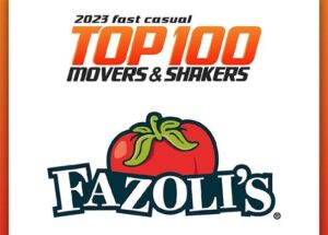 Fazoli’s Earns a Top Spot on Fast Casual’s 2023 Top 100 Movers & Shakers List