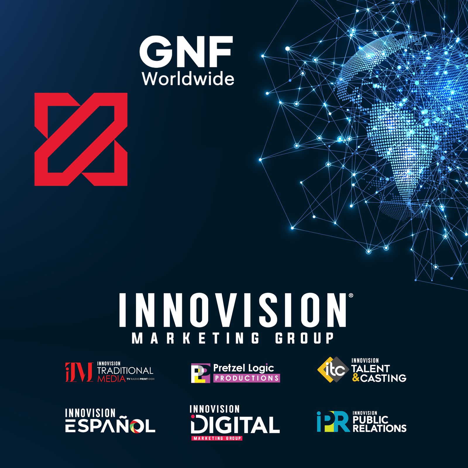 GNF Worldwide and InnoVision Marketing Group Announce International Partnership Creating a Global Marketing Alliance GNF Worldwide and InnoVision Marketing Group Announce International Partnership Creating a Global Marketing Alliance