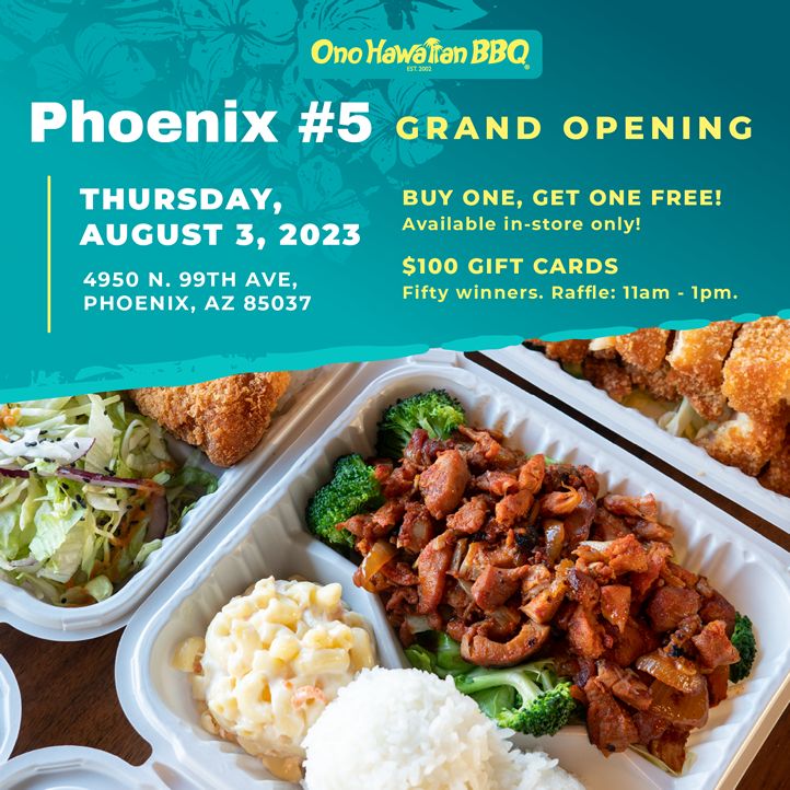 Ono Hawaiian BBQ Opens Fifth Phoenix Store - Expanding Their Arizona Footprint Ono Hawaiian BBQ Opens Fifth Phoenix Store - Expanding Their Arizona Footprint