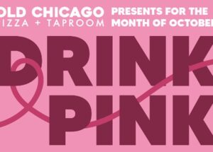Old Chicago Pizza & Taproom Launches “Drink Pink” Campaign in Support of Breast Cancer Awareness Month