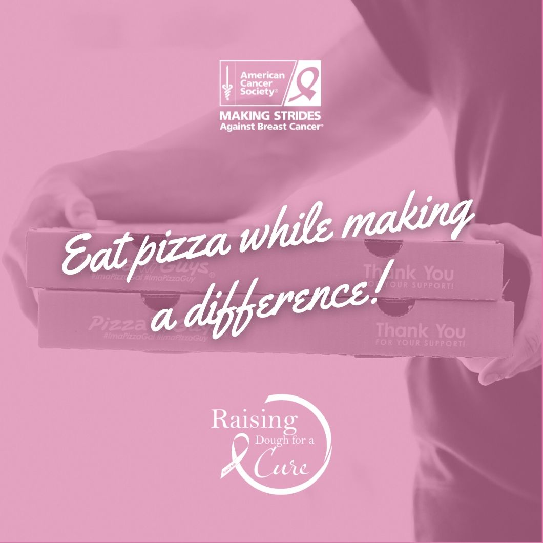 Pizza Guys Kicks off 10th Year of Raising Dough for a Cure Campaign Pizza Guys Kicks off 10th Year of Raising Dough for a Cure Campaign
