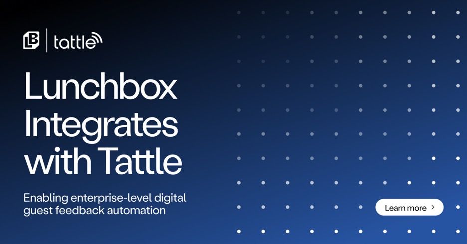 Tattle Partners with Lunchbox to Streamline Multi-Channel Feedback Challenges for Restaurants Tattle Partners with Lunchbox to Streamline Multi-Channel Feedback Challenges for Restaurants