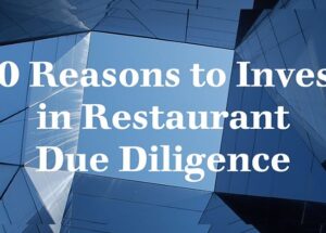 Why You Should Invest in Restaurant Due Diligence: New Insights From Aaron Allen & Associates