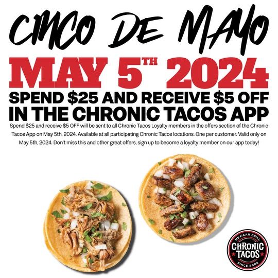 Chronic Tacos Celebrates Cinco de Mayo With Exclusive Offer: Spend $25, Get $5 Off!