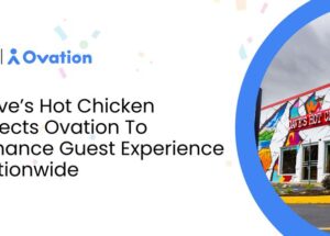 Dave’s Hot Chicken Selects Ovation to Enhance Guest Experience Nationwide