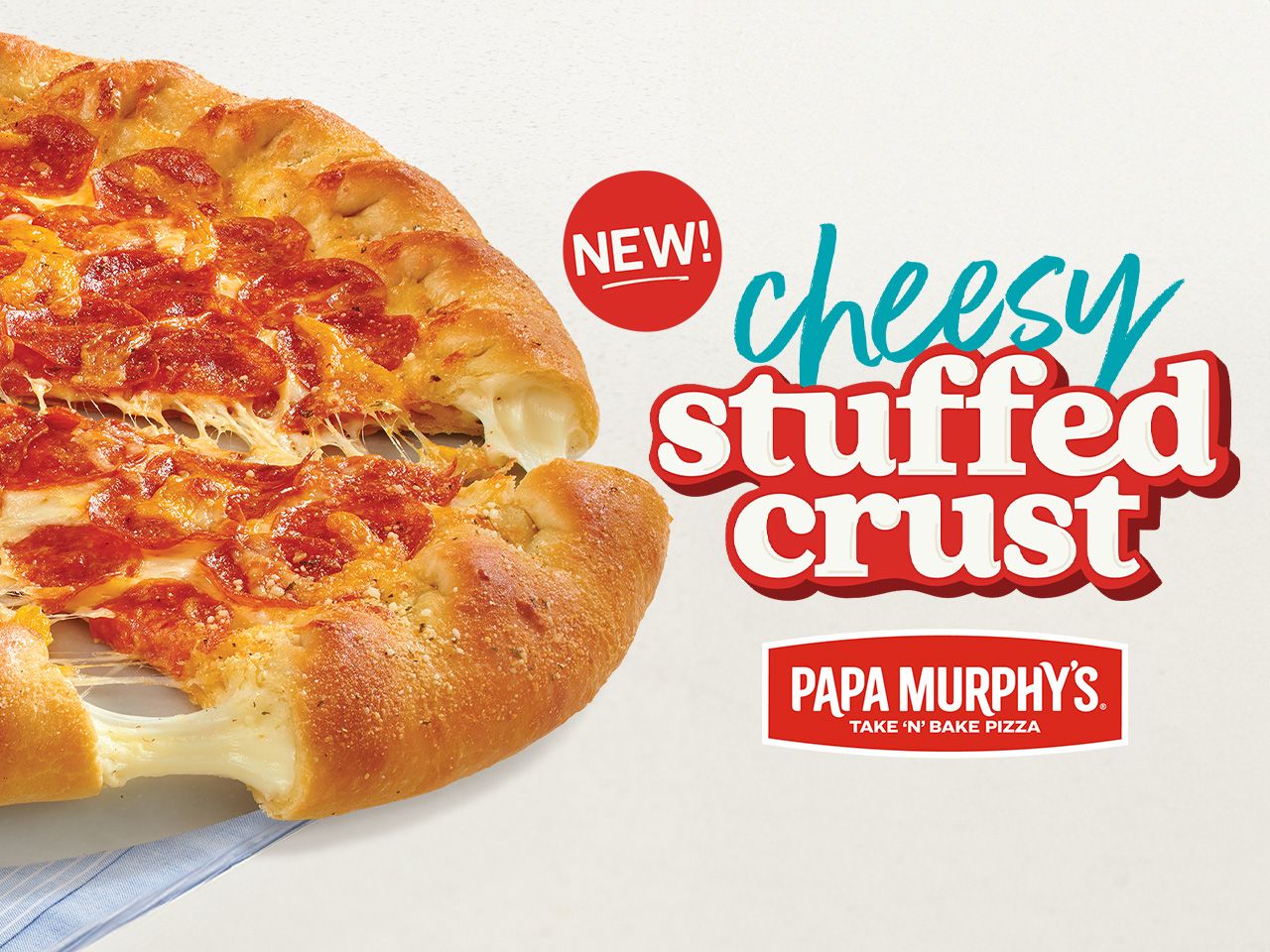 Papa Murphy's Take 'N' Bake Pizza Introduces a Fresh-Baked Twist With Cheesy Stuffed Crust Pizza Papa Murphy's Take 'N' Bake Pizza Introduces a Fresh-Baked Twist With Cheesy Stuffed Crust Pizza