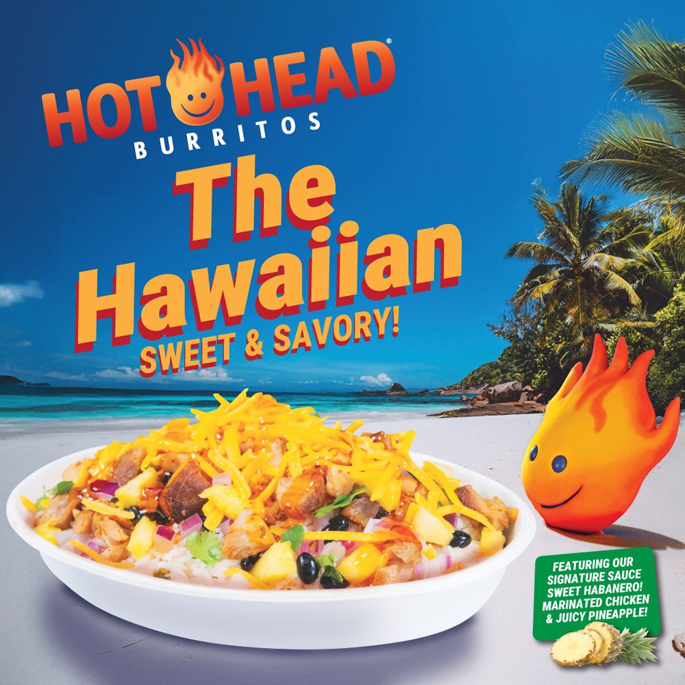 Hot Head Burritos Brings a Taste of Paradise With Hawaiian-Inspired Summer Items Hot Head Burritos Brings a Taste of Paradise With Hawaiian-Inspired Summer Items