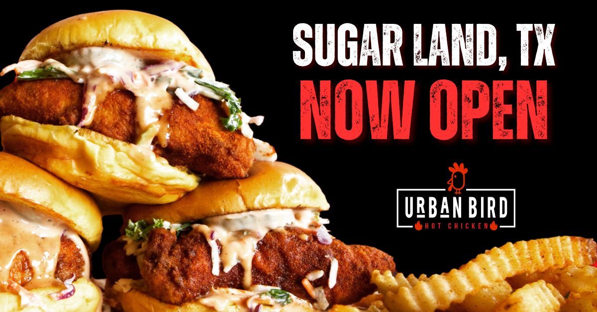 Urban Bird Hot Chicken Celebrates 20th Location with Grand Opening in Sugar Land, Texas Urban Bird Hot Chicken Celebrates 20th Location with Grand Opening in Sugar Land, Texas