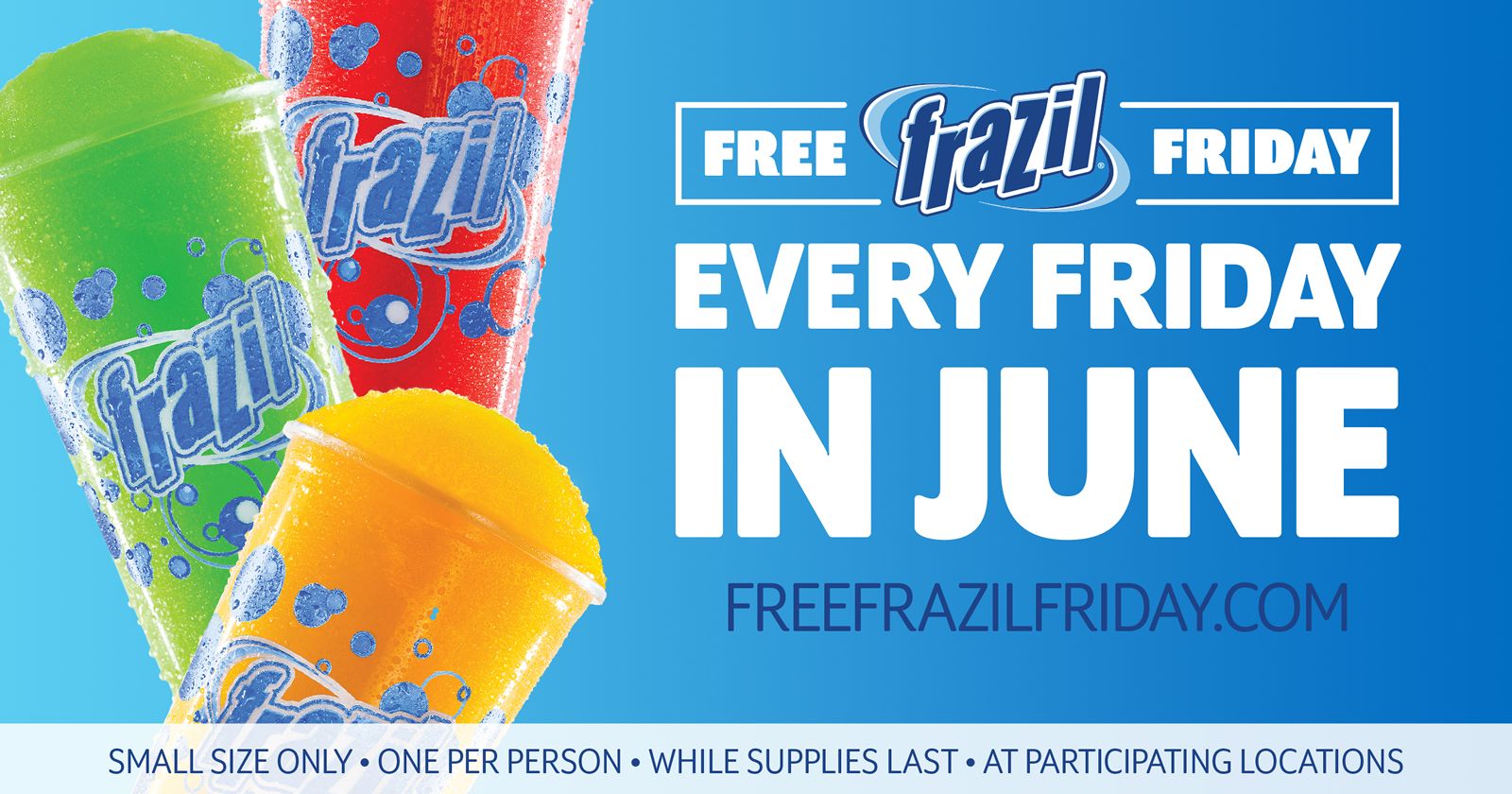 Free Frazil Friday is Back! Thousands of Convenience Stores to Offer Free Slush Drinks This Summer Free Frazil Friday is Back! Thousands of Convenience Stores to Offer Free Slush Drinks This Summer