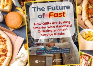The Future of Fast: Why Every QSR and Fast Casual Restaurant Operator Needs This Complimentary eBook