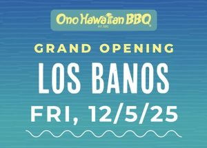 Ono Hawaiian BBQ Brings Aloha Spirit to Los Banos, California