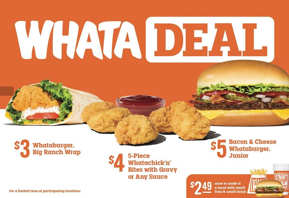 Big Cravings. Bigger Savings. Whataburger Introduces New Whatadeal Menu Big Cravings. Bigger Savings. Whataburger Introduces New Whatadeal Menu