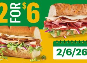 On 2/6/26, Get 2 6-Inch Subs for $6 as Subway Celebrates the Only Date That Repeats