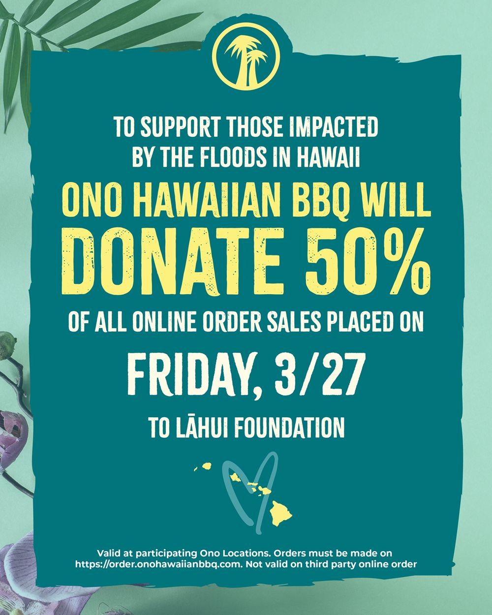 Ono Hawaiian BBQ Hosts Fundraiser to Support Hawai'i Flood Relief Efforts Ono Hawaiian BBQ Hosts Fundraiser to Support Hawai'i Flood Relief Efforts