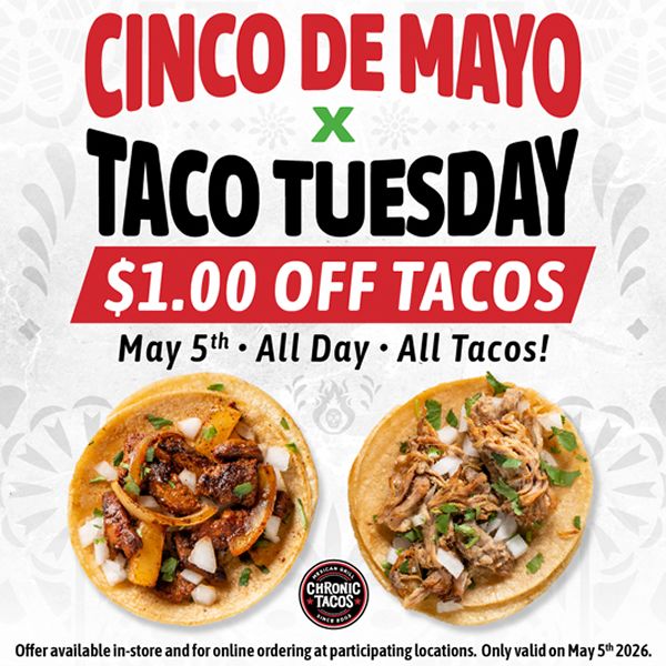 Chronic Tacos Celebrates Rare Cinco de Mayo + Taco Tuesday Crossover with $1 Off All Tacos