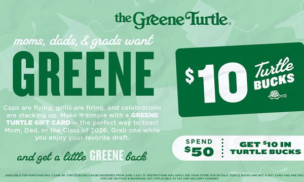 Moms, Dads, Grads / Graduation Season - The Greene Turtle June Restaurant Deals for Graduation Season, Steakhouse Month, World Cup, and More!