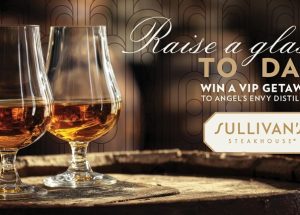 Sullivan’s Steakhouse Raises a Glass to Father’s Day With Ultimate Bourbon Giveaway Sweepstakes
