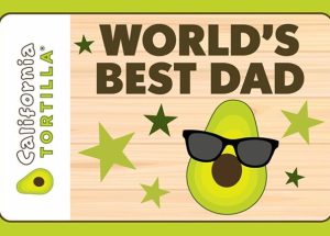 California Tortilla Serves Up Father’s Day Savings with Gift Card Bonus Offer