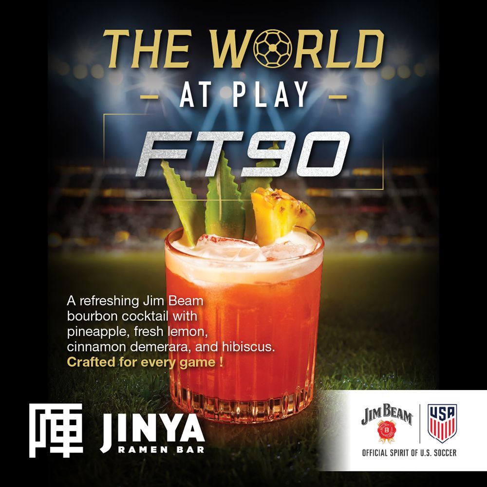 JINYA Ramen Bar Introduces New FT90 Cocktail for Summer Soccer Season JINYA Ramen Bar Introduces New FT90 Cocktail for Summer Soccer Season
